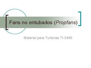 Fans no entubados Propfans Material para Turbinas TI3436