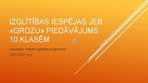 IZGLTBAS IESPJAS JEB GROZU PIEDVJUMS 10 KLASM visprjs