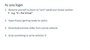 As you login 1 Rename yourself in Zoom