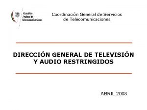 Coordinacin General de Servicios de Telecomunicaciones DIRECCIN GENERAL