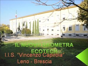I I S Vincenzo Capirola Leno Brescia Il