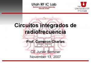 Circuitos integrados de radiofrecuencia Prof Cameron Charles CE