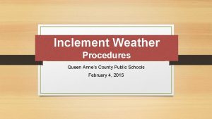 Inclement Weather Procedures Queen Annes County Public Schools