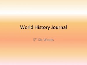 World History Journal 5 th Six Weeks Todays
