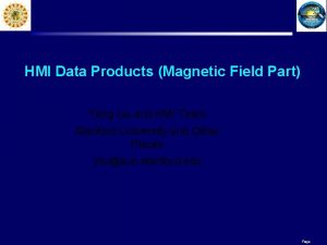 HMI Data Products Magnetic Field Part Yang Liu