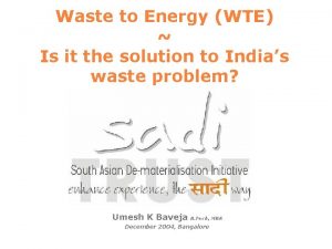 Waste to Energy WTE Is it the solution