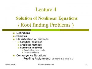 Lecture 4 Solution of Nonlinear Equations Root finding