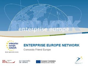 Enterprise Europe Network 14 Ottobre 2008 ENTERPRISE EUROPE