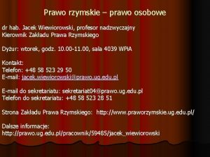 Prawo rzymskie prawo osobowe dr hab Jacek Wiewiorowski