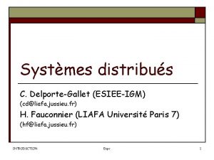 Systmes distribus C DelporteGallet ESIEEIGM cdliafa jussieu fr