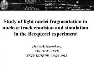 Study of light nuclei fragmentation in nuclear track