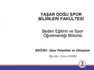 YAAR DOU SPOR BLMLER FAKLTES Beden Eitimi ve