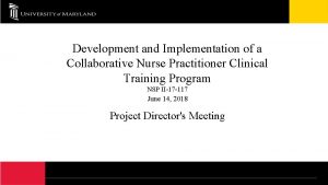 Development and Implementation of a Collaborative Nurse Practitioner