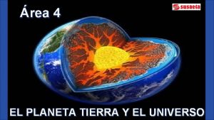 rea 4 EL PLANETA TIERRA Y EL UNIVERSO