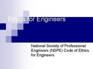 Ethics for Engineers National Society of Professional Engineers