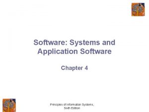 Software Systems and Application Software Chapter 4 Principles