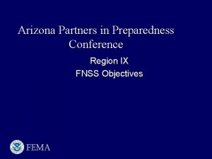 Arizona Partners in Preparedness Conference Region IX FNSS