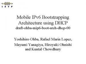 Mobile IPv 6 Bootstrapping Architecture using DHCP draftohbamip