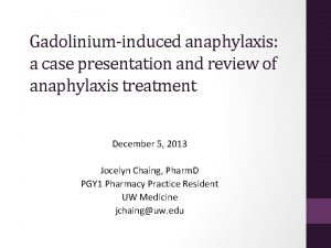 Gadoliniuminduced anaphylaxis a case presentation and review of