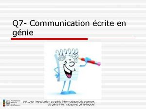 Q 7 Communication crite en gnie INF 1040