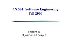 CS 501 Software Engineering Fall 2000 Lecture 12