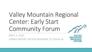 Valley Mountain Regional Center Early Start Community Forum