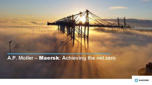 A P Moller Maersk Achieving the net zero
