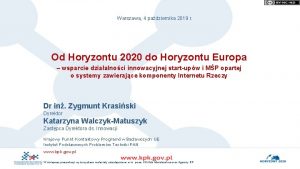 Warszawa 4 padziernika 2019 r Od Horyzontu 2020