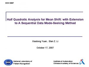 ICCV 2007 Half Quadratic Analysis for Mean Shift