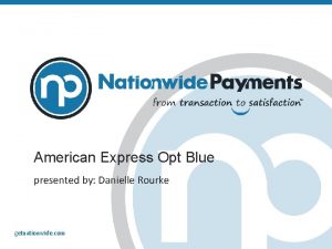 American Express Opt Blue presented by Danielle Rourke
