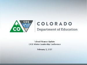 School Finance Update CASE Winter Leadership Conference February