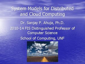 System Models for Distributed and Cloud Computing Dr