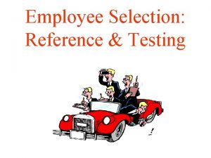 Employee Selection Reference Testing References Reference The expression