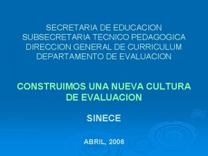 SECRETARIA DE EDUCACION SUBSECRETARIA TECNICO PEDAGOGICA DIRECCION GENERAL