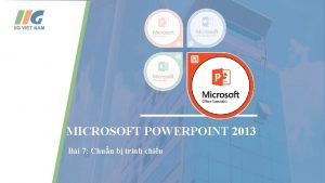 MICROSOFT POWERPOINT 2013 Bi 7 Chun b trnh