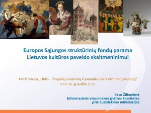 Europos Sjungos struktrini fond parama Lietuvos kultros paveldo