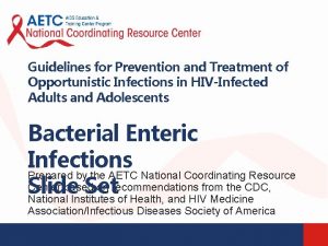Guidelines for Prevention and Treatment of Opportunistic Infections