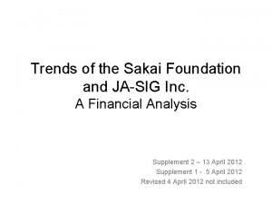 Trends of the Sakai Foundation and JASIG Inc