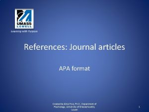 References Journal articles APA format Created by Alice