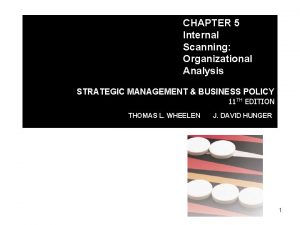 CHAPTER 5 Internal Scanning Organizational Analysis STRATEGIC MANAGEMENT