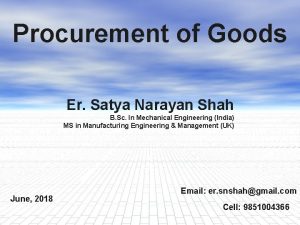 Procurement of Goods Er Satya Narayan Shah B