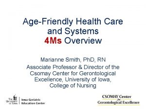 AgeFriendly Health Care and Systems 4 Ms Overview