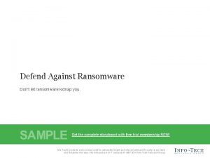 Defend Against Ransomware Dont let ransomware kidnap you
