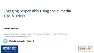 Engaging responsibly using social media Tips Tricks Declan