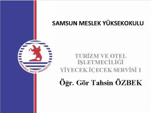 SAMSUN MESLEK YKSEKOKULU TURZM VE OTEL LETMECL YYECEK