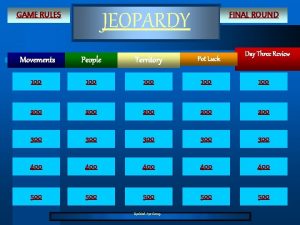 JEOPARDY GAME RULES FINAL ROUND Day Three Review