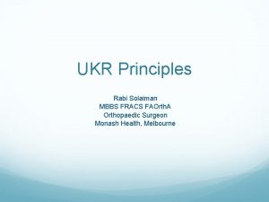 UKR Principles Rabi Solaiman MBBS FRACS FAOrth A