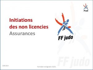 Initiations des non licencies Assurances SNR 2014 Formation