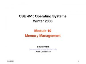 CSE 451 Operating Systems Winter 2006 Module 10
