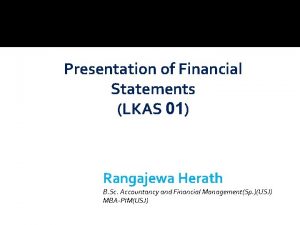 Presentation of Financial Statements LKAS 01 Rangajewa Herath